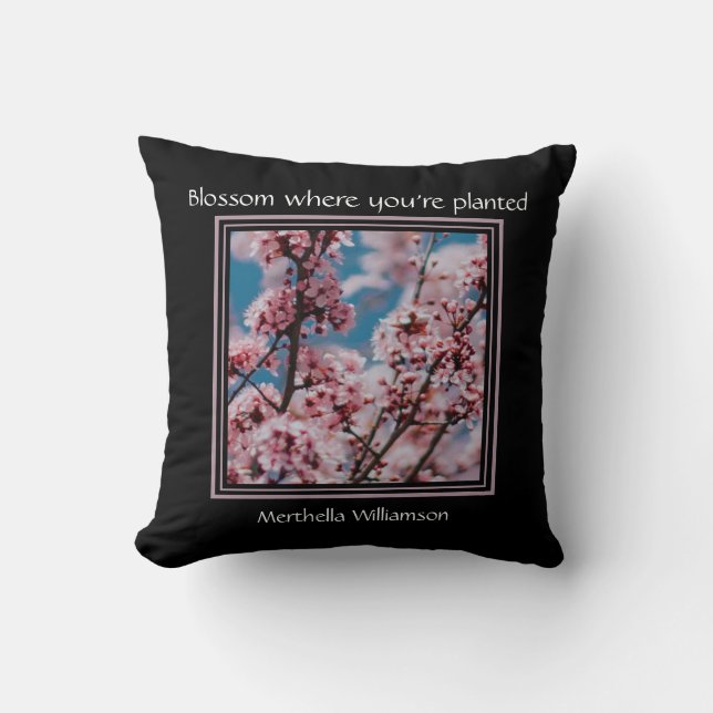 Inspirational BLOSSOM WHERE PLANTED Personalized Throw Pillow (Front)