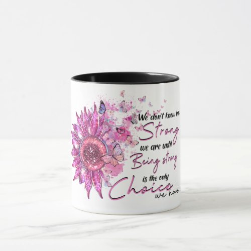 Inspirational Breast Cancer AwarenessSupport Mug