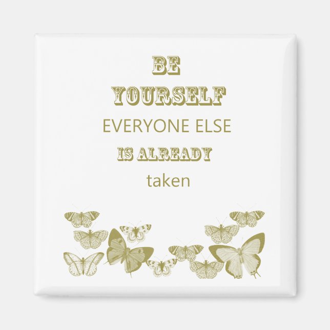 Inspirational Butterflies Be Yourself Magnet (Front)