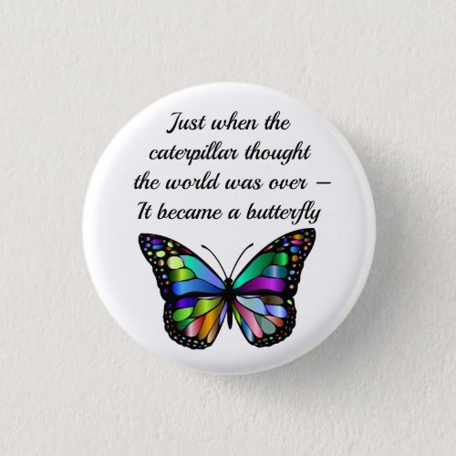 Inspirational Butterfly Quote Elegant Hopeful Button