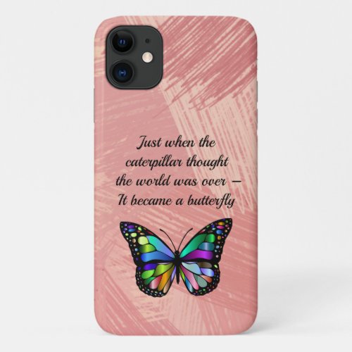 Inspirational Butterfly Quote Elegant Hopeful iPhone 11 Case