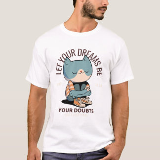 Inspirational Cat T-Shirt – "Let Your Dreams Be Bi