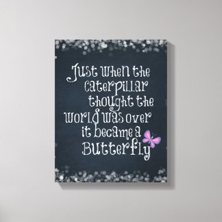 Inspirational Caterpillar Butterfly Quote Canvas Print