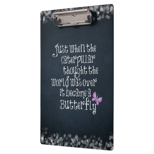 Inspirational Caterpillar Butterfly Quote Clipboard