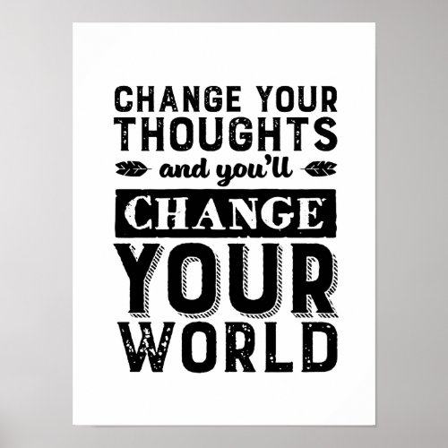 Inspirational Change Your Thought Change World Poster