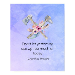 Inspirational Cherokee Proverb with Tomahawk Poster