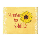 Inspirational Choose to Shine Quote with Sunflower Canvas Print | Zazzle