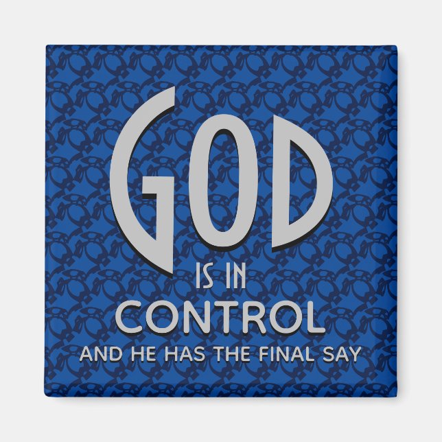 Inspirational Christian GOD IS IN CONTROL Magnet (Front)
