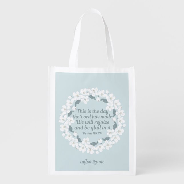Inspirational Christian Psalm 118:24 Rejoice Grocery Bag (Front)