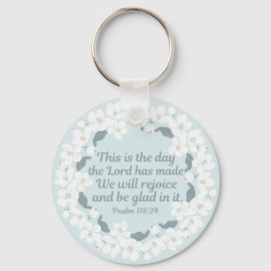 Inspirational Christian Psalm 118:24 Rejoice Keychain