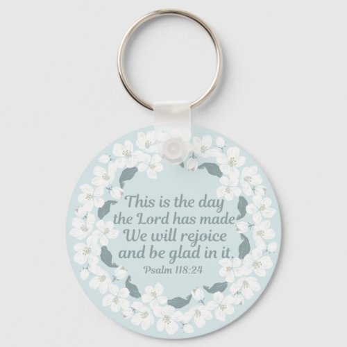 Inspirational Christian Psalm 11824 Rejoice Keychain