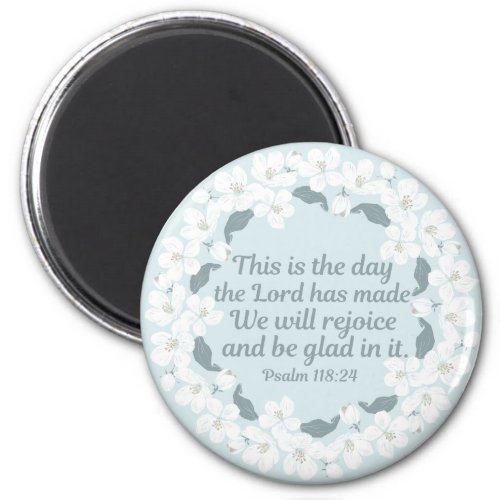 Inspirational Christian Psalm 11824 Rejoice Magnet