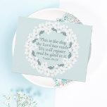 Inspirational Christian Psalm 118:24 Rejoice Postcard<br><div class="desc">This is the day the Lord has made. We will rejoice and be glad in it. Psalm 118:24. Inspirational Christian postcard reminding us to be thankful for life and grateful for all that God has given us. Beautiful white flowers in a pretty cherry blossom wreath.</div>