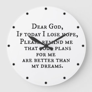 Inspirational Christian Quote: Dear God Large Clock