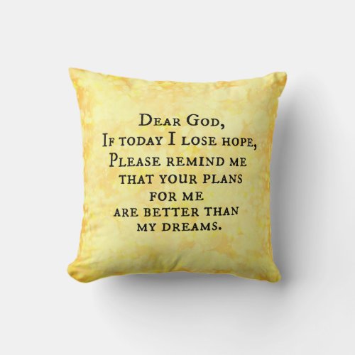 Inspirational Christian Quote Dear God Throw Pillow
