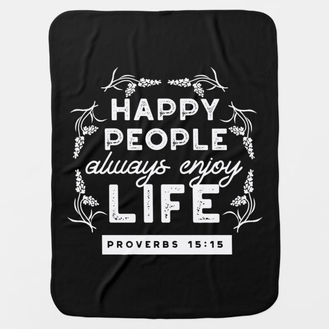Inspirational Christian Quote from Proverbs 15:15 Baby Blanket (Front)