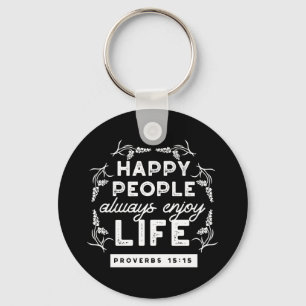 Inspirational Christian Quote from Proverbs 15:15 Keychain