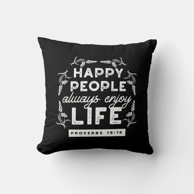 Inspirational Christian Quote from Proverbs 15:15 Throw Pillow (Front)