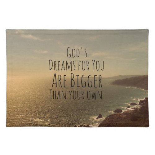Inspirational Christian Quote Gods Dreams for You Placemat