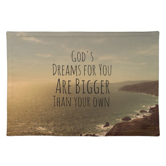 Inspirational Christian Quote God's Dreams for You Placemat (Front)