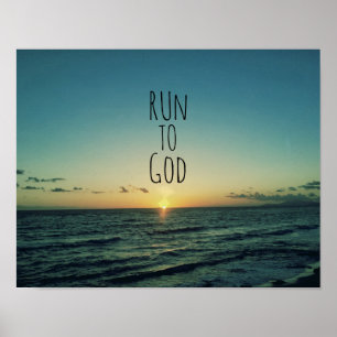 Inspirational Christian Quote Run to God Poster