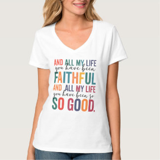 Inspirational Christian Worship Quote | Faithful T-Shirt