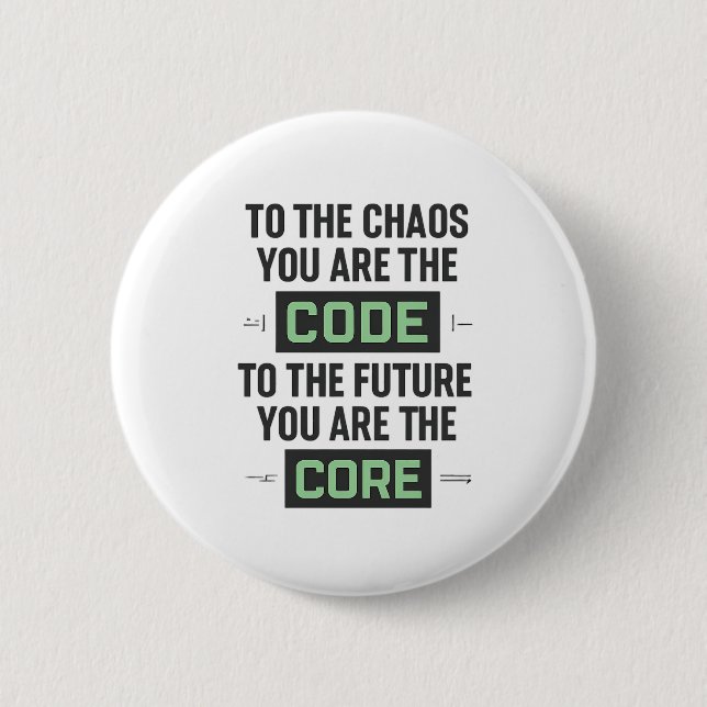 Inspirational Coding Quote – Code and Core Button (Front)