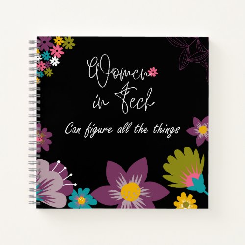 Inspirational colorful and floral women in tech notebook