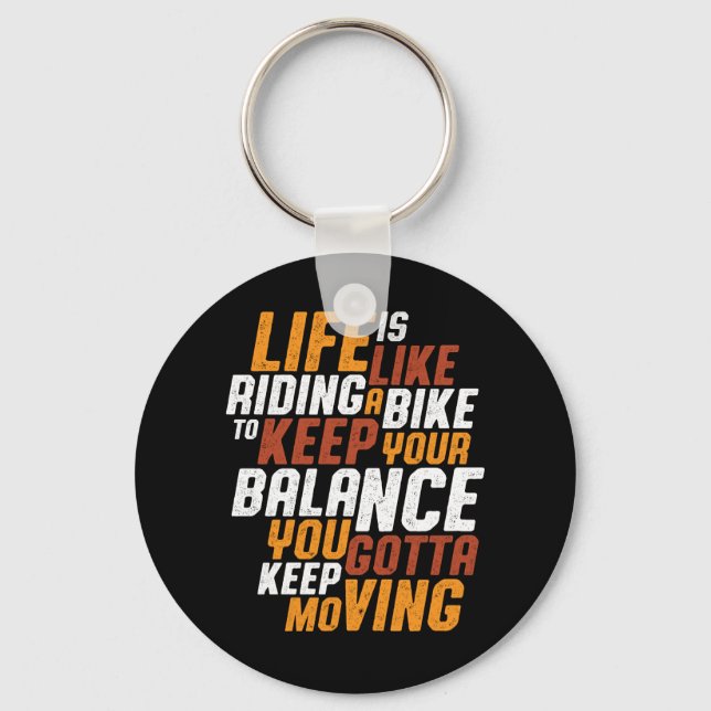 Inspirational Cycling Quote Life Like Riding Bike Keychain (Front)