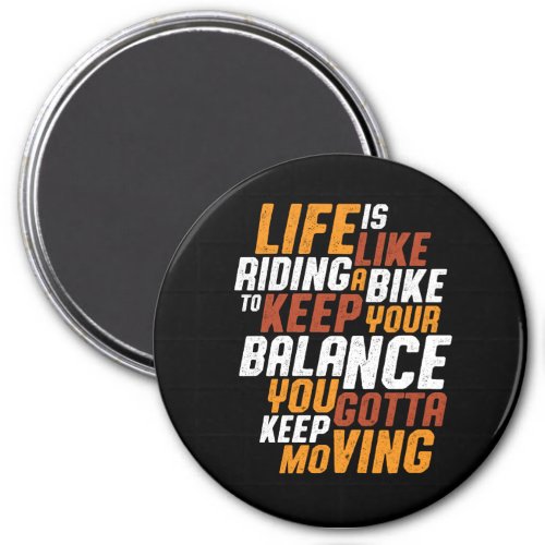Inspirational Cycling Quote Life Like Riding Bike Magnet