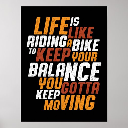 Inspirational Cycling Quote Life Like Riding Bike Poster