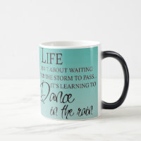 Inspirational DANCE IN THE RAIN Magic Mug