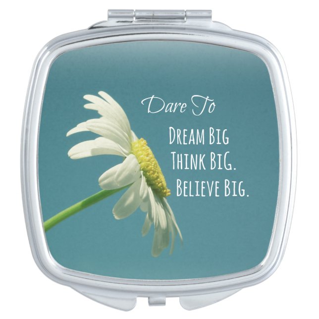 Inspirational Dare to Dream Big Quote Compact Mirror (Front)