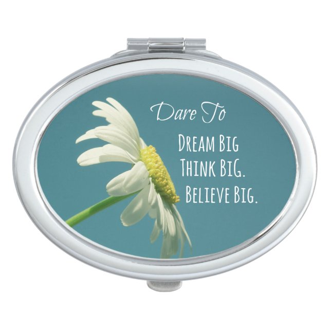 Inspirational Dare to Dream Big Quote Makeup Mirror (Front)