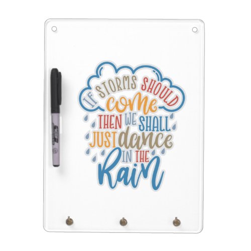 Inspirational Design If Storms Should Come Dry Erase Board