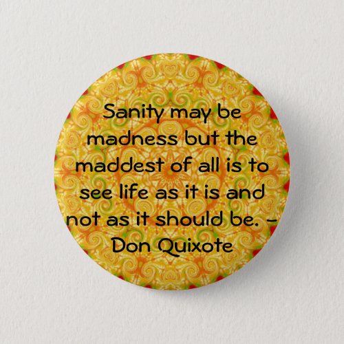Inspirational Don Quixote quote Pinback Button