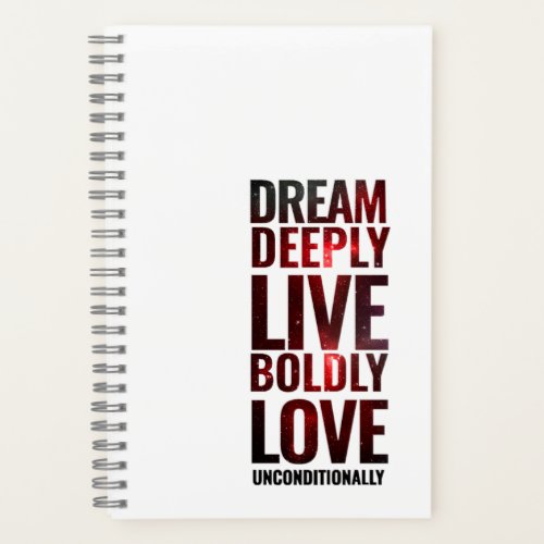 Inspirational Dream Deeply Live Boldly  Notebook