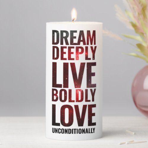 Inspirational Dream Deeply Live Boldly  Pillar Candle