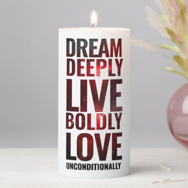 Inspirational Dream Deeply Live Boldly ... Pillar Candle (In Situ)