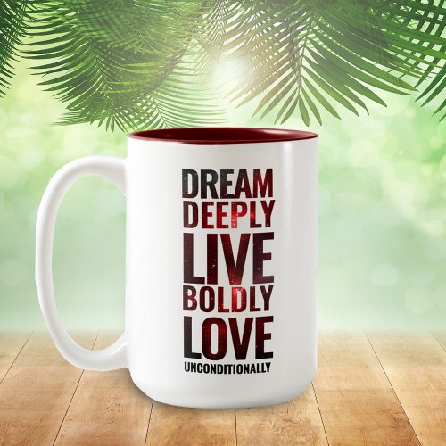 Inspirational Dream Deeply Live Boldly  Two_Tone Coffee Mug
