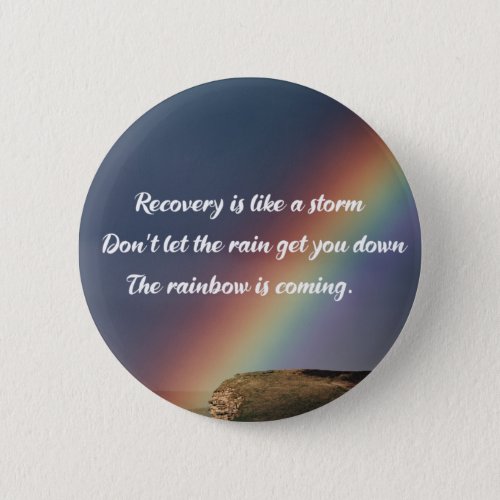 Inspirational Drug Addiction Recovery Rainbow Button