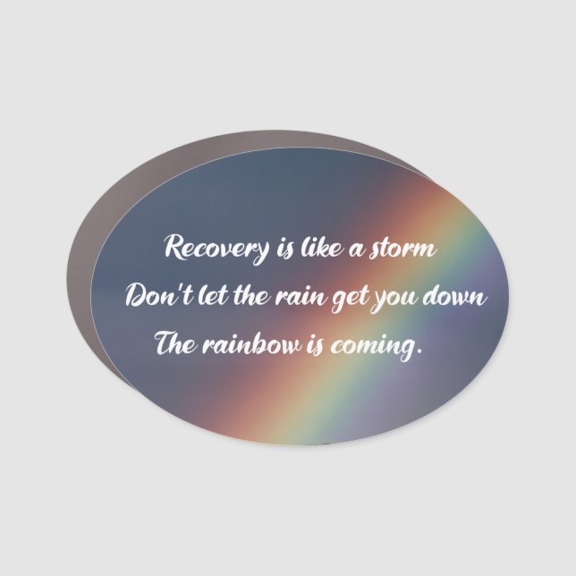 Inspirational Drug Addiction Recovery Rainbow Car Magnet (Front)