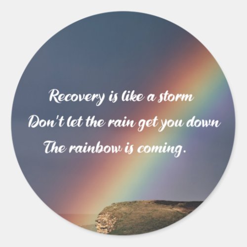 Inspirational Drug Addiction Recovery Rainbow Classic Round Sticker