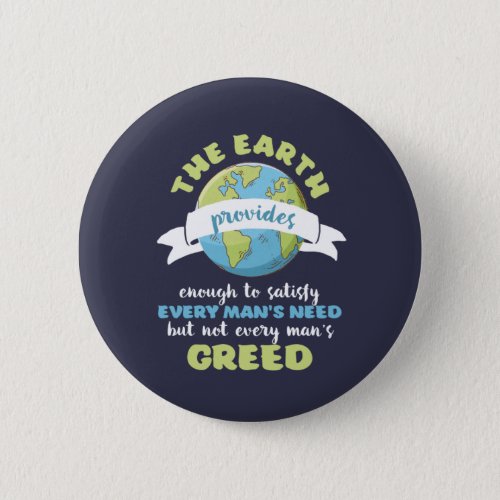 Inspirational Earth Day Quote Every Mens Greed Button
