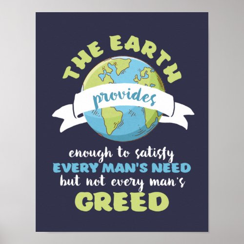 Inspirational Earth Day Quote Every Mens Greed Poster