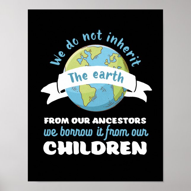 Inspirational Earth Day Quote Save The Planet Poster (Front)