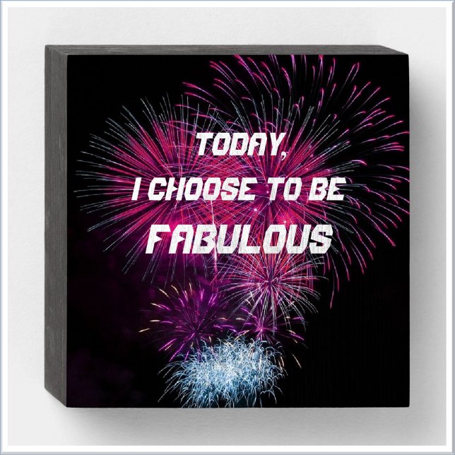 Inspirational Fabulous Fireworks Affirmation Wooden Box Sign (Creator Uploaded)