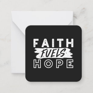 Inspirational Faith Quote – Faith Fuels Hope Note Card