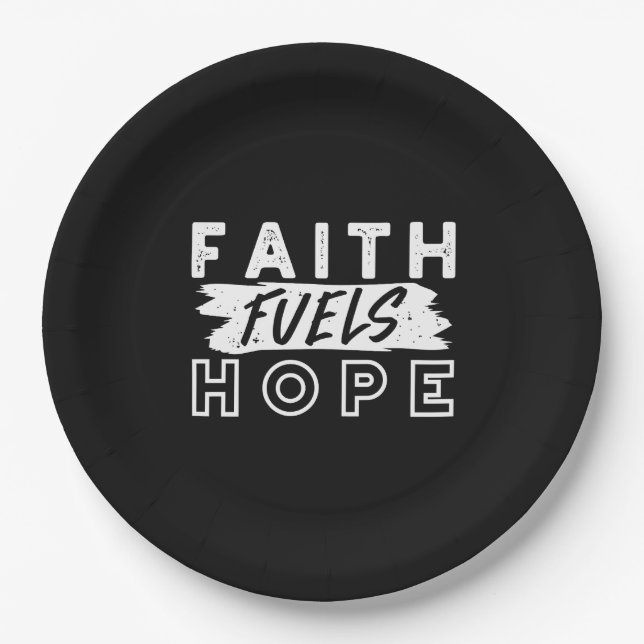 Inspirational Faith Quote – Faith Fuels Hope Paper Plates (Front)