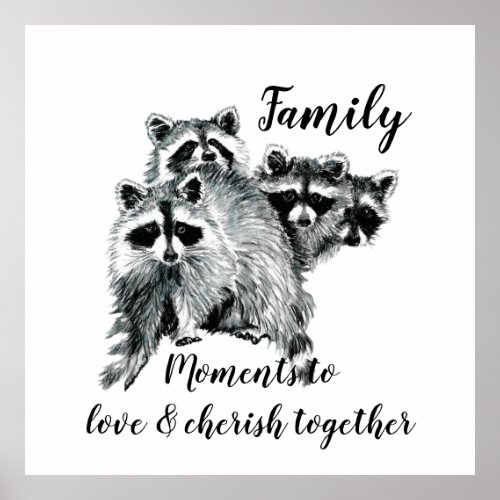 Inspirational Family Quote Cute Watercolor Raccoon Poster